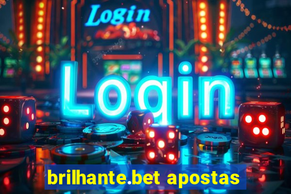 brilhante.bet apostas